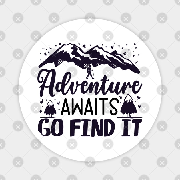 Adventure Awaits - Women The Great Outdoors - Wanderlust Explore More - Nature Hiking Camping Magnet by TeeTypo